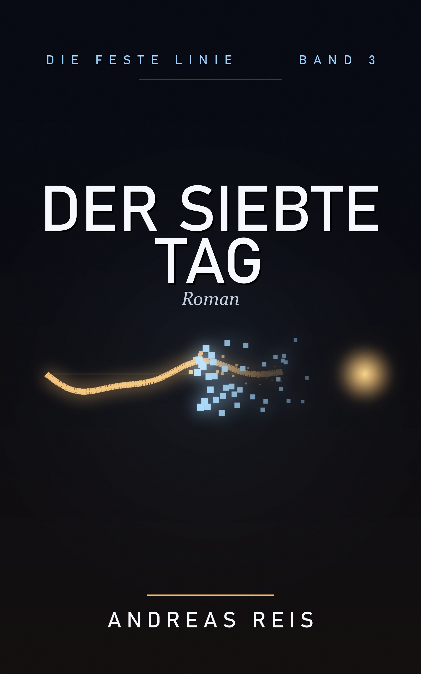 Cover: Der siebte Tag – Die feste Linie, Band 3