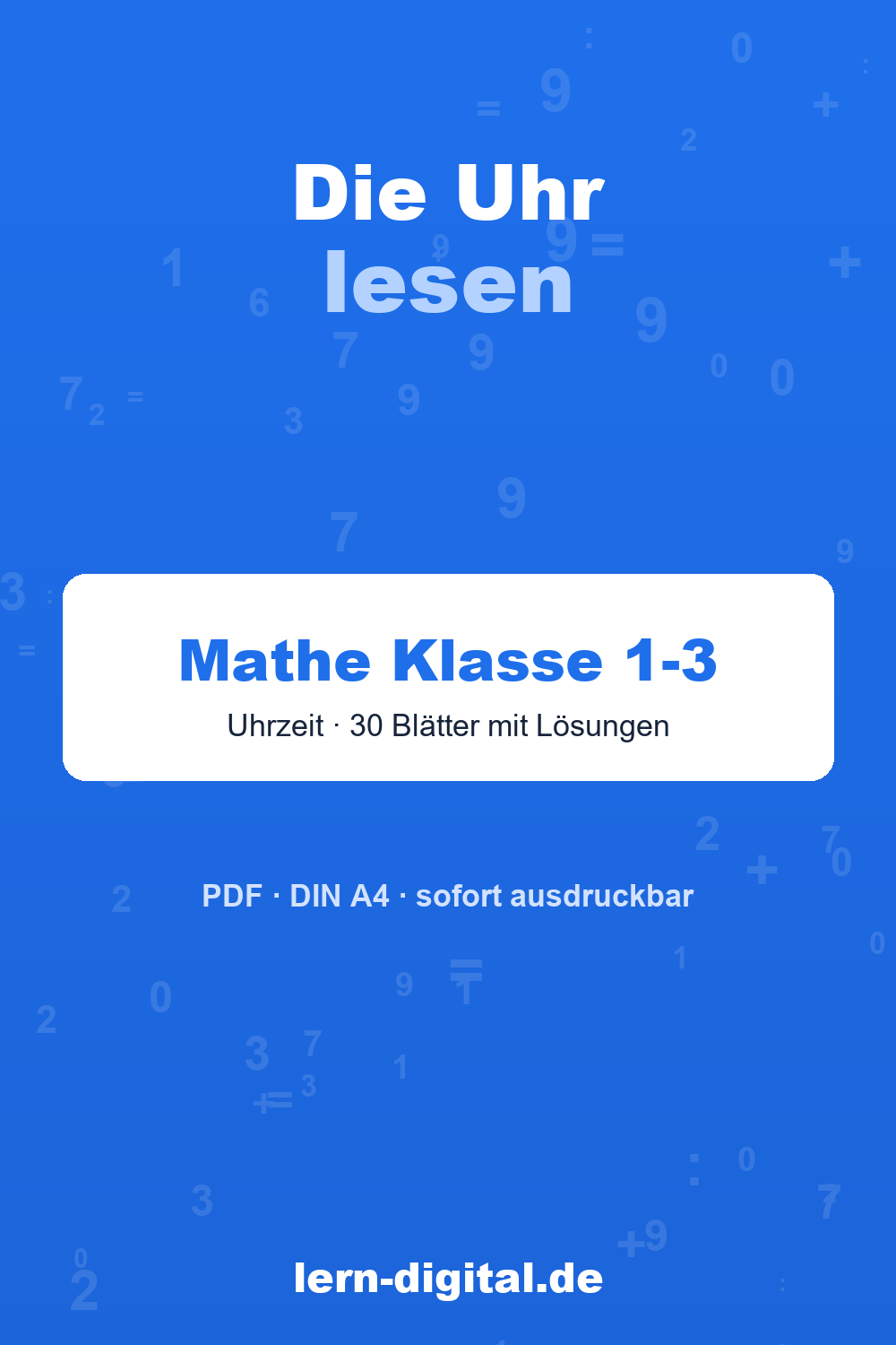 Cover: Mathe-Arbeitsblätter Die Uhr lesen lernen Uhrzeit, Klasse 1-3